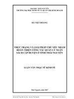 (Luận văn thạc sĩ) Thực trạng và giải pháp chủ yếu nhằm hoàn thiện công tác quản lý ngân sách cấp huyện ở tỉnh Thái Nguyên