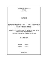 Nghiên cứu so sánh phó từ trình độ hen và tai trong tiếng hán hiện đại (vận dụng trong dạy học tiếng hán tại việt nam)  luận văn ths  ngôn ngữ học 60 22 10 