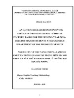 AN ACTION RESEARCH ON IMPROVING STUDENTS’ PRONUNCIATION THROUGH FOCUSED TASKS FOR THE SECOND YEAR NON ENGLISH MAJOR STUDENTS AT ECONOMICS DEPARTMENT OF HAI PHONG UNIVERSITY                            
