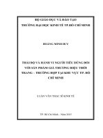 Thái độ và hành vi người tiêu dùng đối với sản phẩm giả thương hiệu thời trang   trường hợp tại khu vực thành phố hồ chí minh 