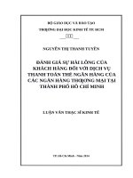 Đánh giá sự hài lòng của khách hàng đối với dịch vụ thanh toán thẻ ngân hàng của các ngân hàng thương mại tại thành phố hồ chí minh 