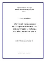 Các yếu tố tác động đến quyết định mua đồ chơi cho trẻ em từ 3 đến 12 tuổi của các bậc cha mẹ tại thành phố hồ chí minh 