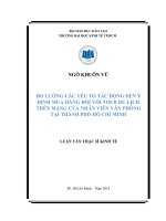 Đo lường các yếu tố tác động đến quyết định mua hàng đối với tour du lịch trên mạng của nhân viên văn phòng tại thành phố hồ chí minh 