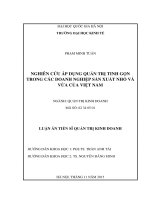 Nghiên cứu áp dụng quản trị tinh gọn trong các doanh nghiệp sản xuất nhỏ và vừa của việt nam  luận án TS  kinh doanh và quản lý 62 34 05 01001 