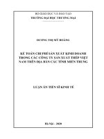 (Luận án tiến sĩ) Kế toán chi phí sản xuất kinh doanh trong các công ty sản xuất thép Việt Nam trên địa bàn các tỉnh miền Trung