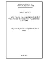 (Luận văn thạc sĩ) Định vị bằng công nghệ truyền thông ánh sáng nhìn thấy sử dụng trạm phát đa trùm sáng