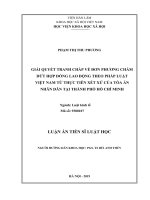 Giải quyết tranh chấp về đơn phương chấm dứt hợp đồng lao động theo pháp luật Việt Nam từ thực tiễn xét xử của Tòa án nhân dân tại thành phố Hồ Chí Minh