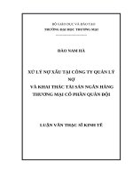 Luận văn thạc sĩ Xử lý nợ xấu tại công ty quản lý nợ và khai thác tài sản ngân hàng thương mại cổ phần quân đội 