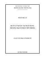 (Luận văn thạc sĩ) Quản lý nợ xấu tại Ngân hàng TMCP Tiên Phong