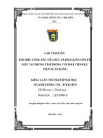 Tìm hiểu công tác tổ chức và bảo quản vốn tài liệu tại trung tâm thông tin thư viện học viện ngân hàng 