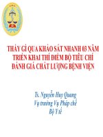 Bài giảng Thấy gì qua khảo sát nhanh 03 năm triển khai thí điểm bộ tiêu chí đánh giá chất lượng bệnh viện
