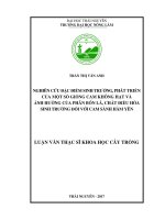 (Luận văn thạc sĩ) Nghiên cứu đặc điểm sinh trưởng, phát triển của một số giống cam không hạt và ảnh hưởng của phân bón lá, chất điều hòa sinh trưởng đối với cam Sành Hàm Yên