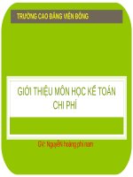 Bài giảng Kế toán chi phí: Giới thiệu môn học kế toán chi phí - Nguyễn Hoàng Phi Nam (Cao đẳng Viễn Đông)