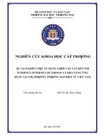 nghiên cƣ́ u về mạng lƣới vạn vật kết nối internet (internet of things) và khả năng ứng dụng tại thị trƣờng thƣơng mại điện tử việt nam 
