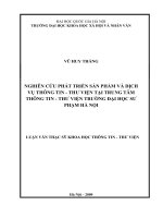 Nghiên cứu phát triển sản phẩm và dịch vụ thông tin   thư viện tại trung tâm thông tin   thư viện trường đại học sư phạm hà nội   