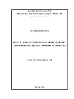 Sản xuất chương trình truyền hình chuyên đề trong bối cảnh truyền thông đa phương tiện    