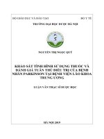 NGUYỄN THỊ NGỌC QUÝ KHẢO sát TÌNH HÌNH sử DỤNG THUỐC và ĐÁNH GIÁ TUÂN THỦ điều TRỊ của BỆNH NHÂN PARKINSON tại BỆNH VIỆN lão KHOA TRUNG ƢƠNG LUẬN văn THẠC sĩ dƣợc học 
