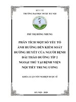 Phân tích một số yếu tố ảnh hưởng đến kiểm soát đường huyết của người bệnh đái tháo đường typ 2 ngoại trú tại bệnh viện nội tiết trung ương 