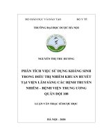 NGUYỄN THỊ THU HƢƠNG PHÂN TÍCH VIỆC sử DỤNG KHÁNG SINH TRONG điều TRỊ NHIỄM KHUẨN HUYẾT tại VIỆN lâm SÀNG các BỆNH TRUYỀN NHIỄM – BỆNH VIỆN TRUNG ƢƠNG QUÂN đội 108 LUẬN văn THẠC sĩ dƣợc học 