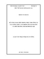 Kỹ năng giao tiếp trong thực hiện thực thi công vụ của công chức văn phòng sở tài nguyên và môi trường thành phố hà nội 
