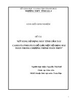 Kỹ năng sử dụng máy tính cầm tay CASIO FX-570ES PLUS để giải một số dạng bài toán trong chương trình toán THPT