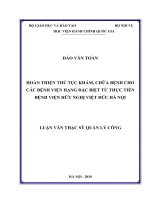 Hoàn thiện thủ tục khám, chữa bệnh cho các bệnh viện hạng đặc biệt từ thực tiễn bệnh viện hữu nghị việt đức, hà nội 