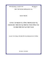 Cung cấp dịch vụ công trong bảo vệ, chăm sóc trẻ em tại trung tâm công tác xã hội trẻ em tại việt nam 