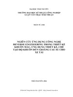 (Luận văn thạc sĩ) Nghiên cứu ứng dụng công nghệ reverse engineering trong thiết kế khuôn mẫu, ứng dụng thiết kế, chế tạo bộ khuôn đùn gioăng cao su cho xe tải