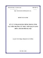 Xử lý vi phạm hành chính trong lĩnh vực môi trường từ thực tiễn quận long biên, thành phố hà nội 