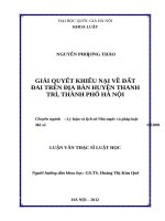 Giải quyết khiếu nại về đất đai trên địa bàn huyện thanh trì, thành phố hà nội  luận văn ths  lý luận và lịch sử nhà nước và pháp luật 60 38 01 