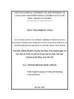 An investigation on common errors in pronouncing english consonants made by 6 to 10 year old students at linkinworld english skills center, dong anh, hanoi 