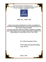 Using english traditional songs to improve students pronunciation an action research at duy tien c high school 