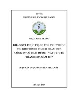 PHẠM MINH TRANG KHẢO sát THỰC TRẠNG tồn TRỮ THUỐC tại KHO THUỐC THÀNH PHẨM của CÔNG TY cổ PHẦN dƣợc – vật tƣ y tế THANH hóa năm 2017 LUẬN văn dƣợc sĩ CHUYÊN KHOA cấp i hà nội 2019 