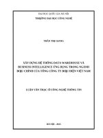 Xây dựng hệ thống data warehouse và business intelligence ứng dụng trong ngành bưu chính của tổng công ty bưu điện việt nam   