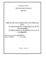 Thiết kế nhà máy chế biến thủy sản với hai mặt hàng sản phẩm surimi từ cá mối, năng suất 50 tấn sản phẩm ngày và sản phẩm thanh cua từ surimi, năng suất 15 tấn surimi ca 