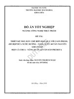 Thiết kế nhà máy chế biến rau quả với 2 sản phẩm đồ hộp dứa nước đường năng suất 60 tấn nguyên liệu ngày và bột cà chua năng suất 3,5 tấn sản phẩm ca 