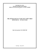 Trụ sở ban quản lý nhà máy thủy điện sông bung, thành phố đà nẵng (đồ án tốt nghiệp xây dựng và dân dụng) 