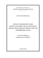 Đề xuất giải pháp đẩy mạnh công tác huy động vốn tại ngân hàng thương mại cổ phần kỹ thương việt nam chi nhánh bắc giang