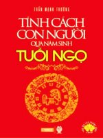 Tính cách con người qua năm sinh tuổi ngọ (NXB thời đại 2011)   trần mạnh thường, 110 trang 
