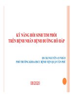 KỸ NĂNG HỒI SINH TIM PHỔI TRÊN BỆNH NHÂN BỆNH ĐƯỜNG HÔ HẤP.BS. CKI. NGUYỄN AN NHÀN