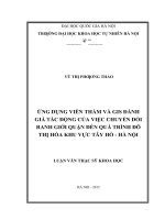 Ứng dụng viễn thám và GIS đánh giá tác động của việc chuyển đổi ranh giới quận đến quá trình đô thị hóa khu vực tây hồ   hà nội   