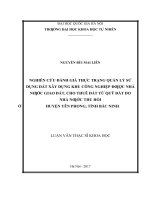 Nghiên cứu đánh giá thực trạng quản lý sử dụng đất xây dựng khu công nghiệp được nhà nước giao đất, cho thuê đất từ quỹ đất do nhà nước thu hồi ở huyện yên phong, tỉnh bắc ninh 