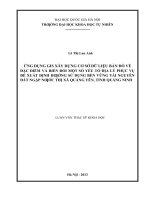Ứng dụng GIS xây dựng cơ sở dữ liệu bản đồ về đặc điểm và biến đổi một số yếu tố địa lý phục vụ đề xuất định hướng sử dụng bền vững tài nguyên đất ngập nước 