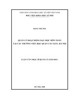 (Luận văn thạc sĩ) Quản lý hoạt động dạy học môn Toán tại các trường tiểu học quận Cầu Giấy, Hà Nội