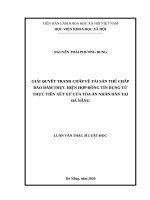 Giải quyết tranh chấp về tài sản thế chấp bảo đảm thực hiện hợp đồng tín dụng từ thực tiễn xét xử của tòa án nhân dân tại đà nẵng 