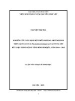 Nghiên cứu xác định đột biến kháng artemisinin trên gen k13 của plasmodium falciparum tại vùng sốt rét lưu hành nặng tỉnh bình phƣớc, năm 2014   2015​ 