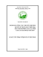 Đánh giá công tác chuyển nhượng quyền sử dụng đất trên địa bàn thành phố lào cai, tỉnh lào cai 