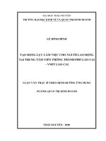 (Luận văn thạc sĩ) Tạo động lực làm việc cho người lao động tại Trung tâm Viễn thông thành phố Lào Cai - VNPT Lào Cai