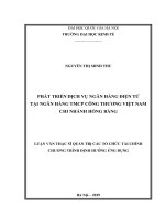 (Luận văn thạc sĩ) phát triển dịch vụ ngân hàng điện tử tại ngân hàng TMCP công thương việt nam chi nhánh hồng bàng 