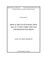 (Luận văn thạc sĩ) dịch vụ thẻ tại ngân hàng TMCP đầu tư và phát triển việt nam chi nhánh sở giao dịch 2 